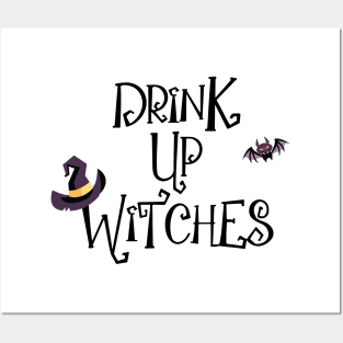 Drink Up witches Posters and Art